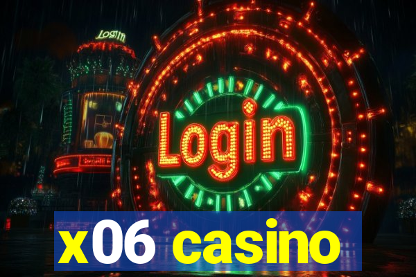 x06 casino